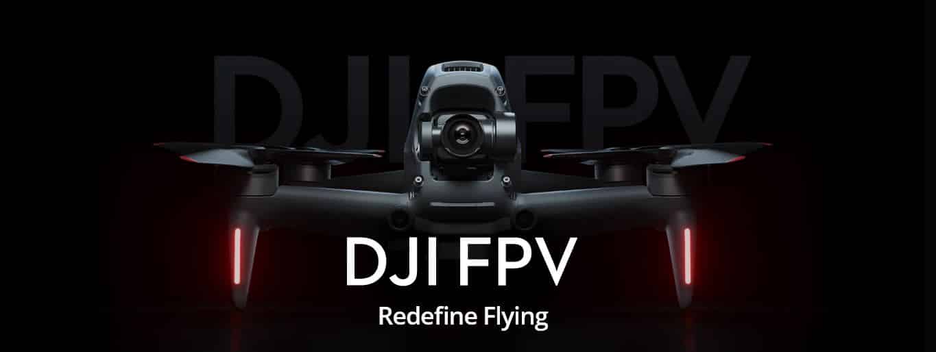 DJI FPV - Redefine Flying